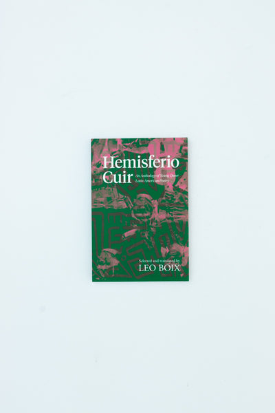 Hemisferio Cuir: an anthology of young Queer Latin American Poetry.