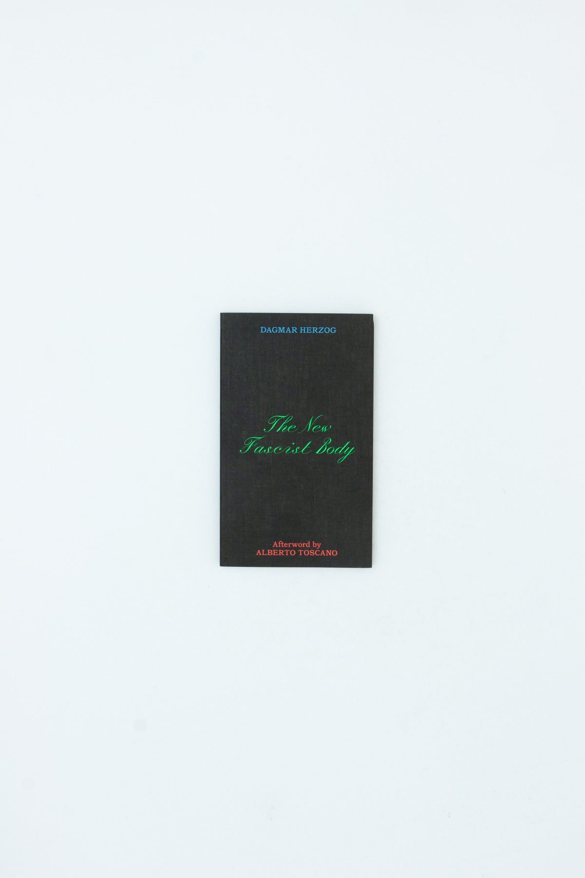 The New Fascist Body - Dagmar Herzog