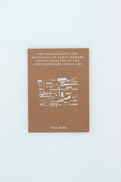 The Significance and Relevance of Early Modern Indian Painters to the Contemporary Indian Art - Nilima Sheikh