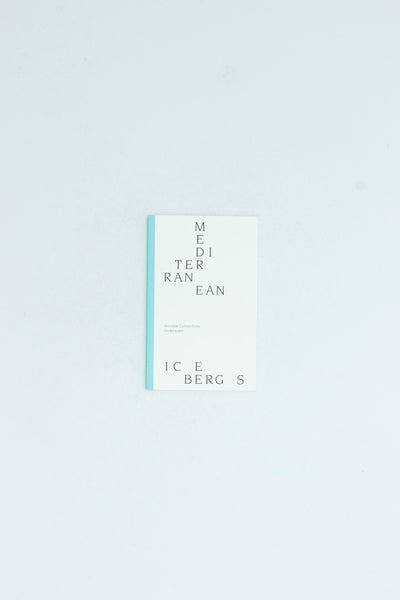 Mediterranean Icebergs: Invisible Connections Underwater