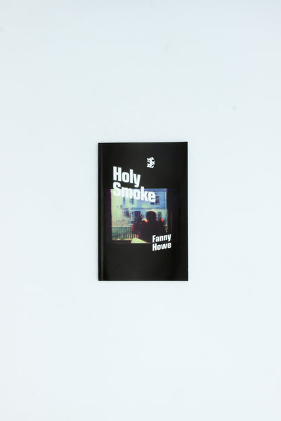 Holy Smoke - Fanny Howe