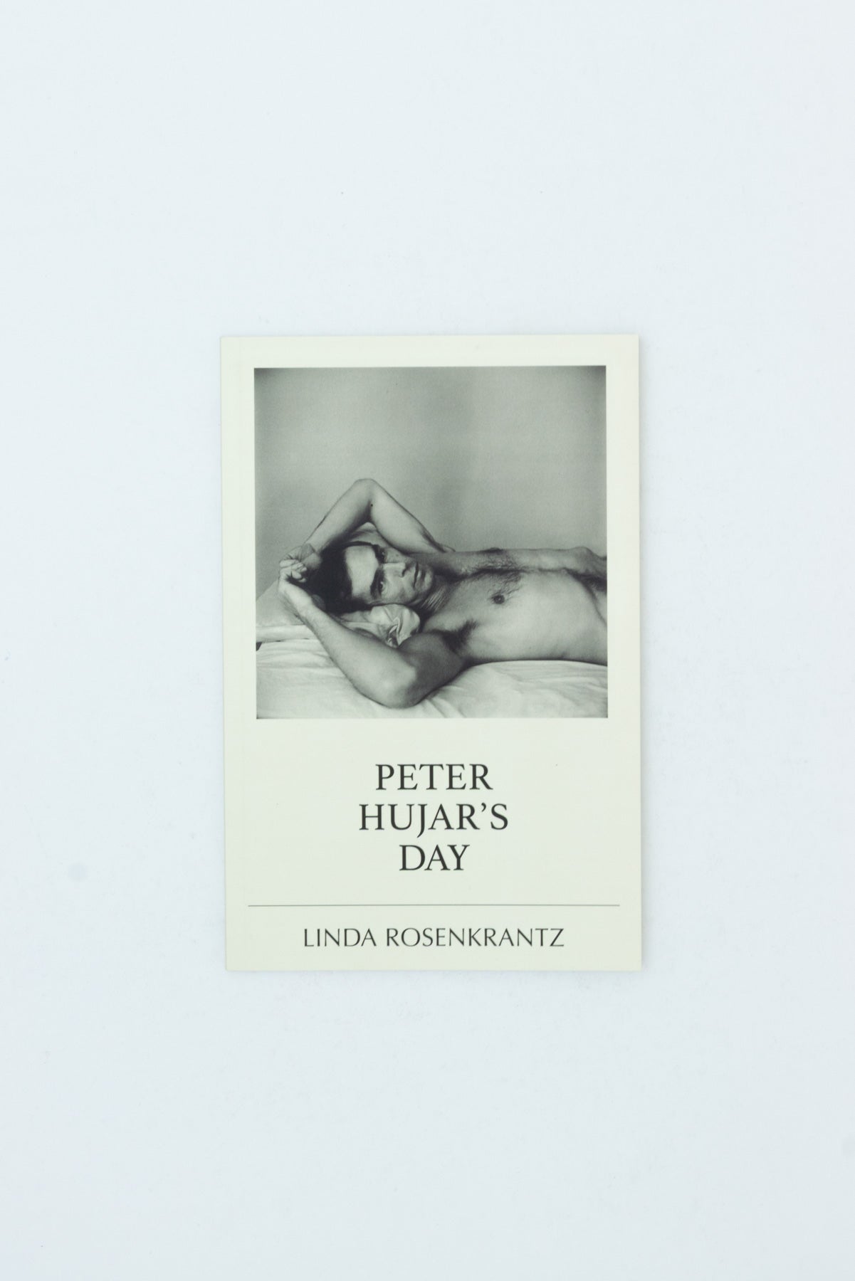Peter Hujar's Day - Linda Rosenkrantz