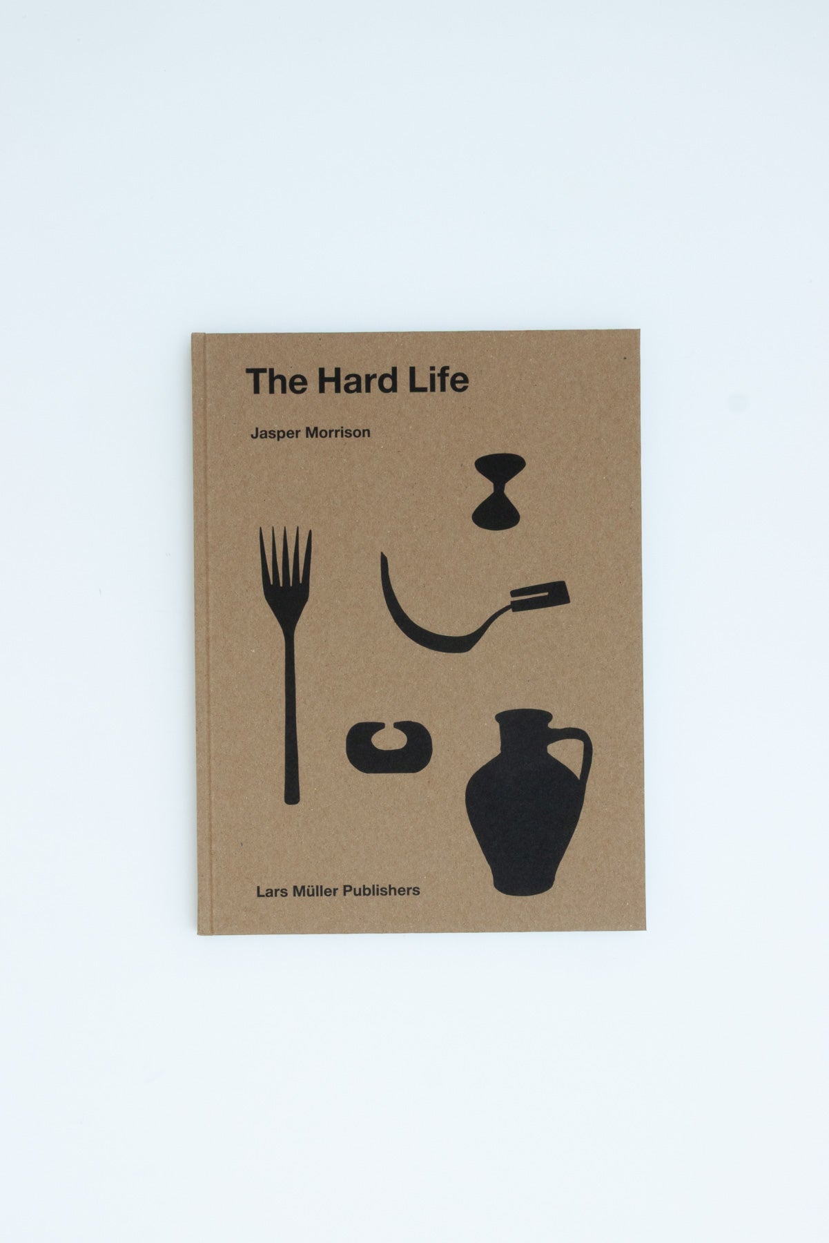 The Hard Life - Jasper Morrison