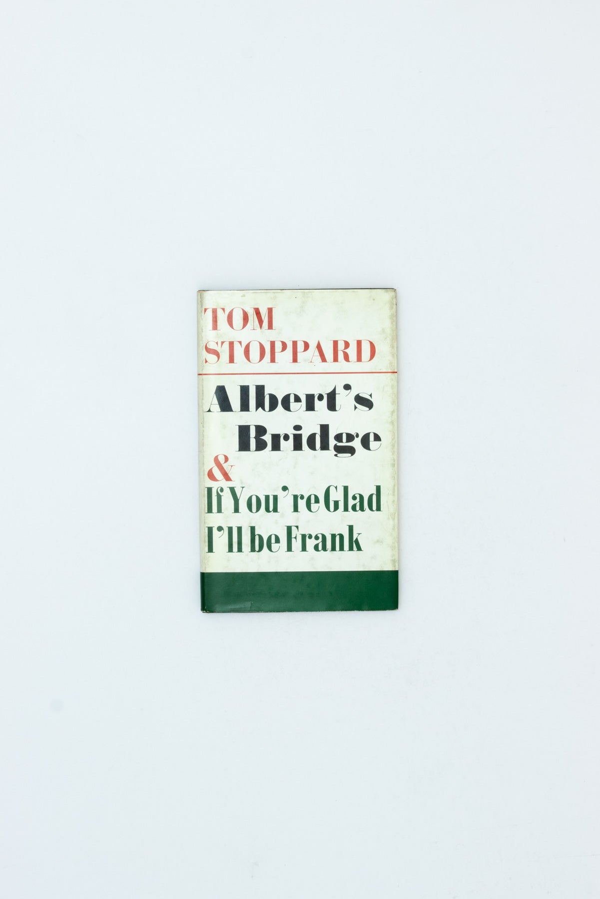 Albert's Bridge and If You're Glad, I'll be Frank. - Tom Stoppard