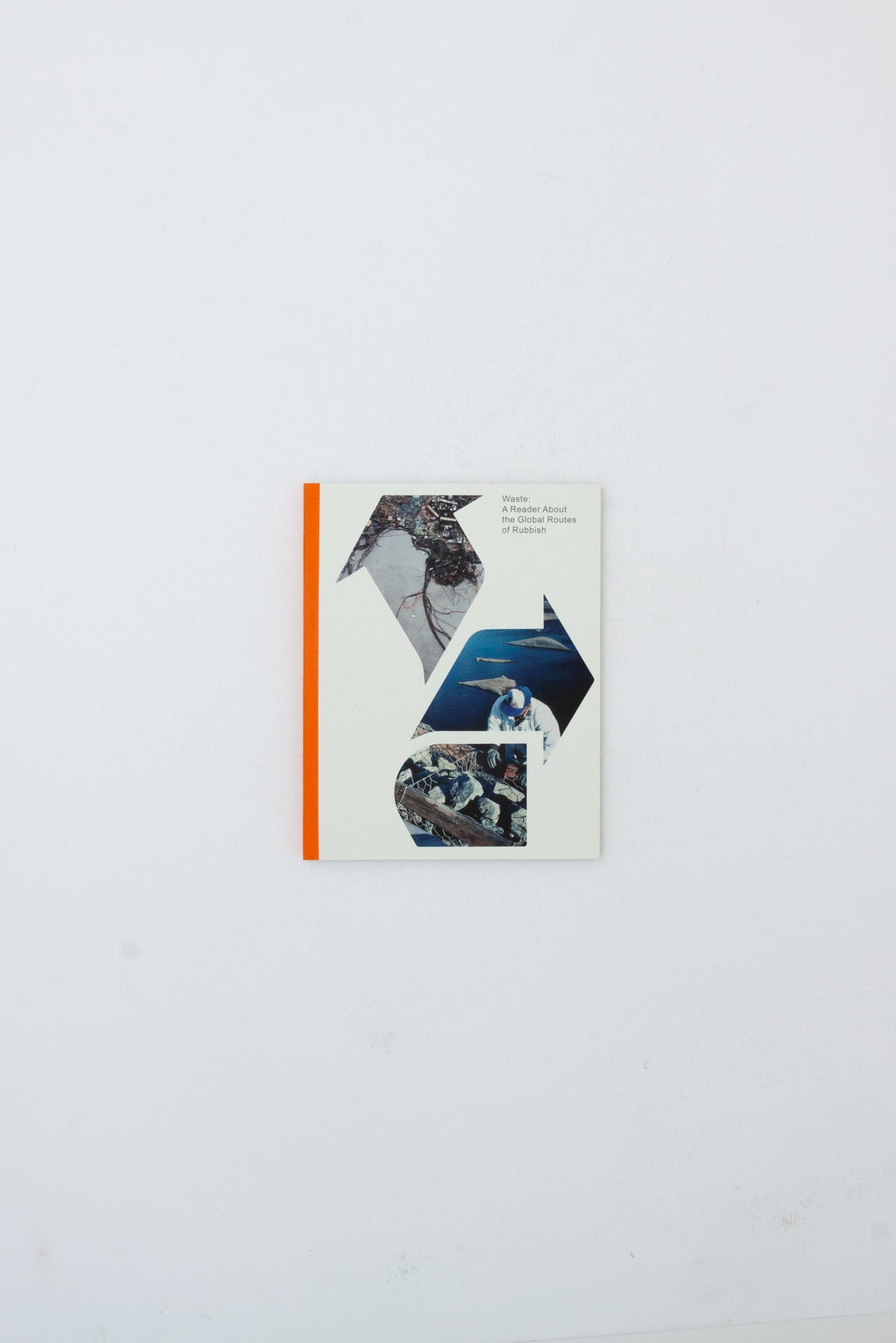 Waste. A Reader About the Global Routes of Rubbish.