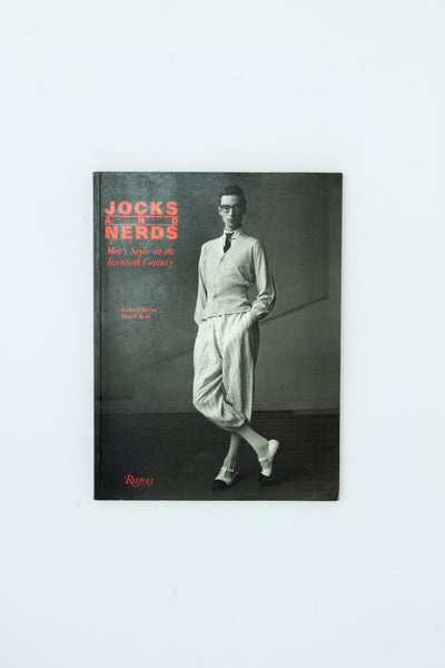 Jocks and Nerds. Men's Style in the Twentieth Century.