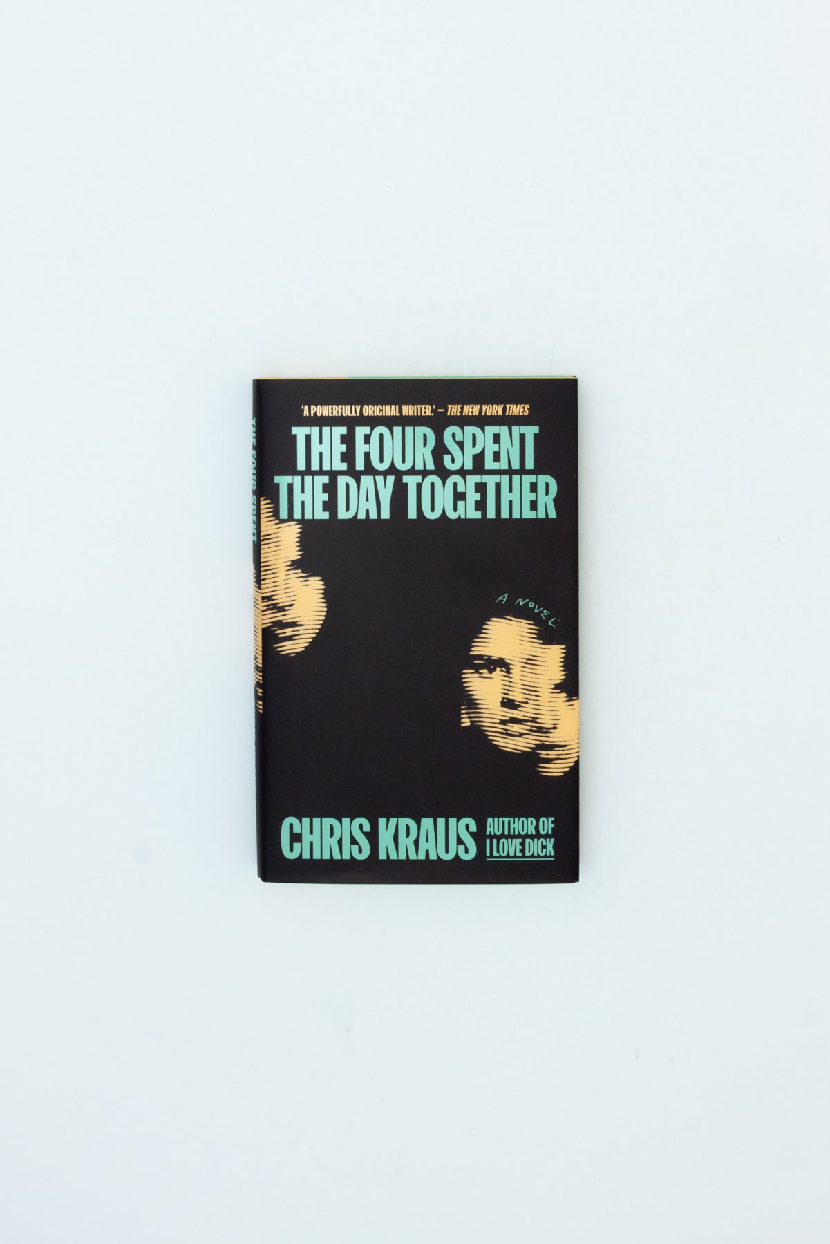 The Four Spent the Day Together - Chris Kraus