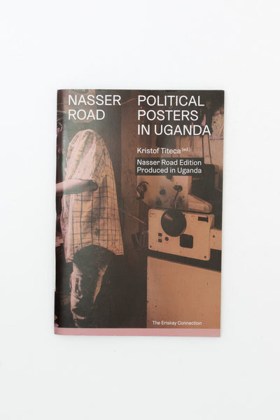 Nasser Road - Political Posters in Uganda