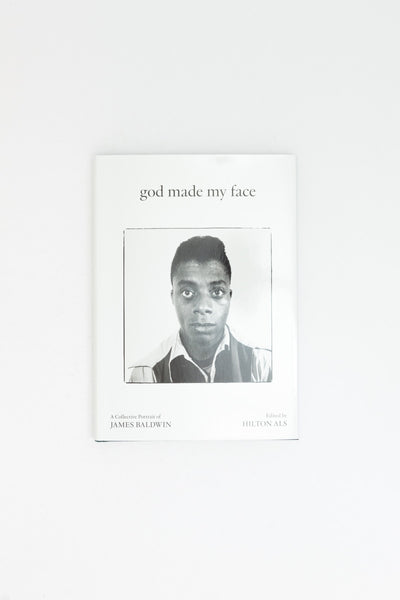 God Made My Face: A Collective Portrait of James Baldwin.