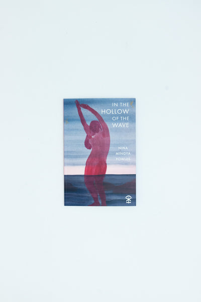 In the Hollow of the Wave - Nina Mingya Powles