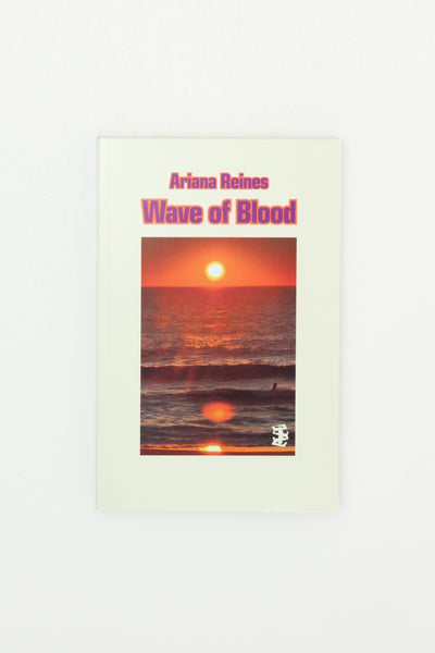 Wave of Blood - Ariana Reines