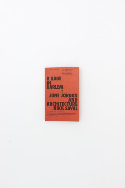 A Rage in Harlem - June Jordan and Architecture - Nikil Saval