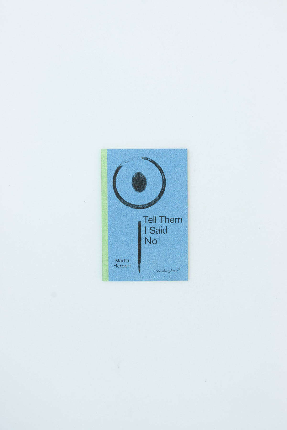 Tell Them I Said No - Martin Herbert