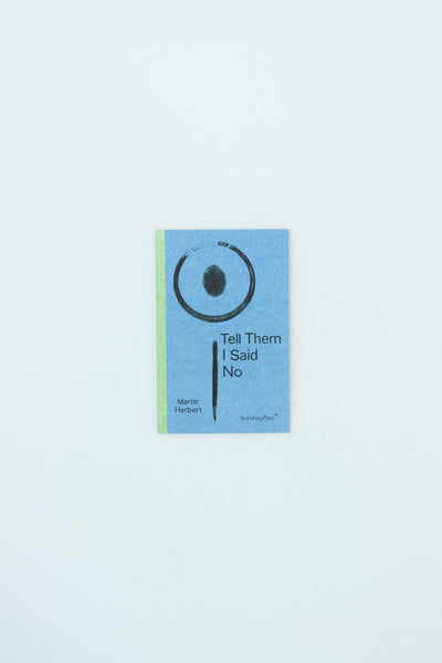 Tell Them I Said No - Martin Herbert