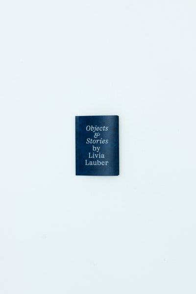 Objects & Stories - Livia Lauber