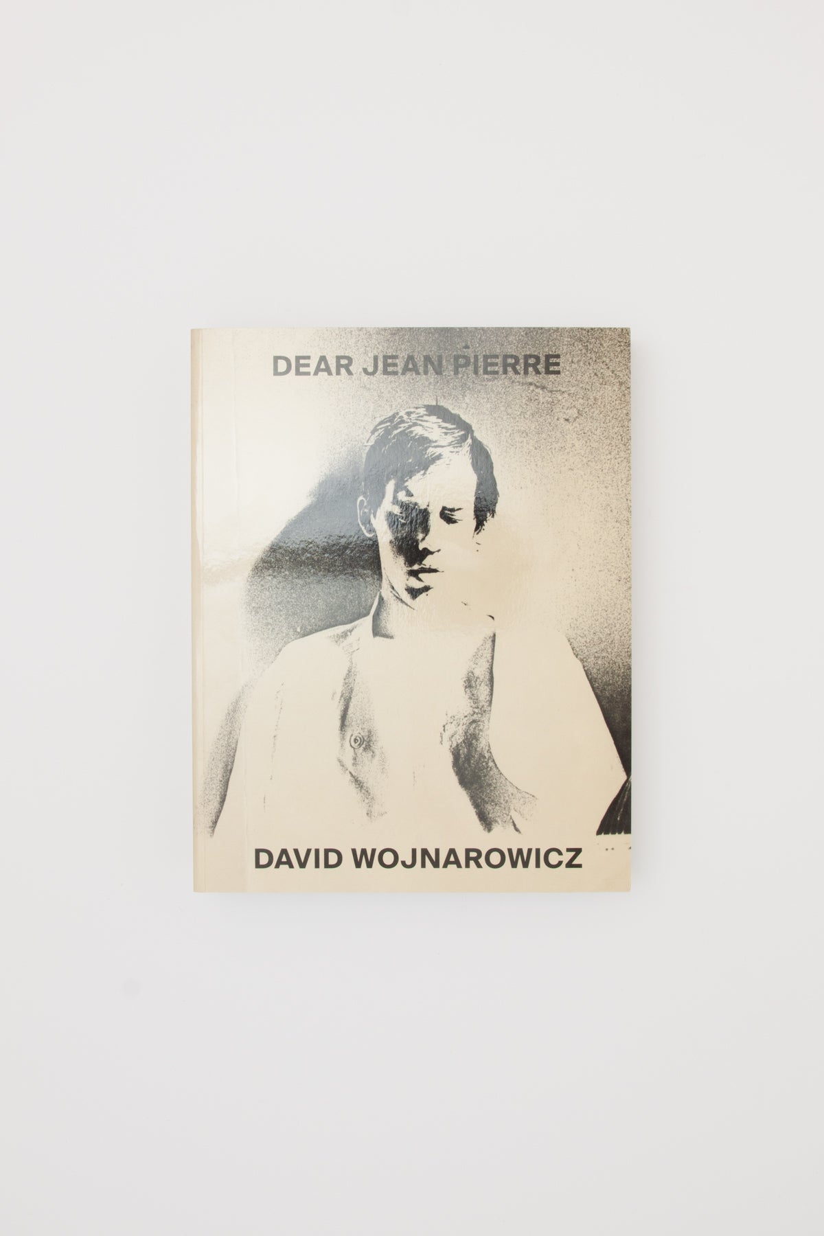 Dear Jean Pierre. - David Wojnarowicz