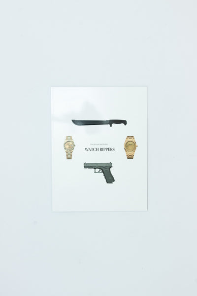 Watch Rippers. The Thief's Guide to Luxury Watch Theft.
