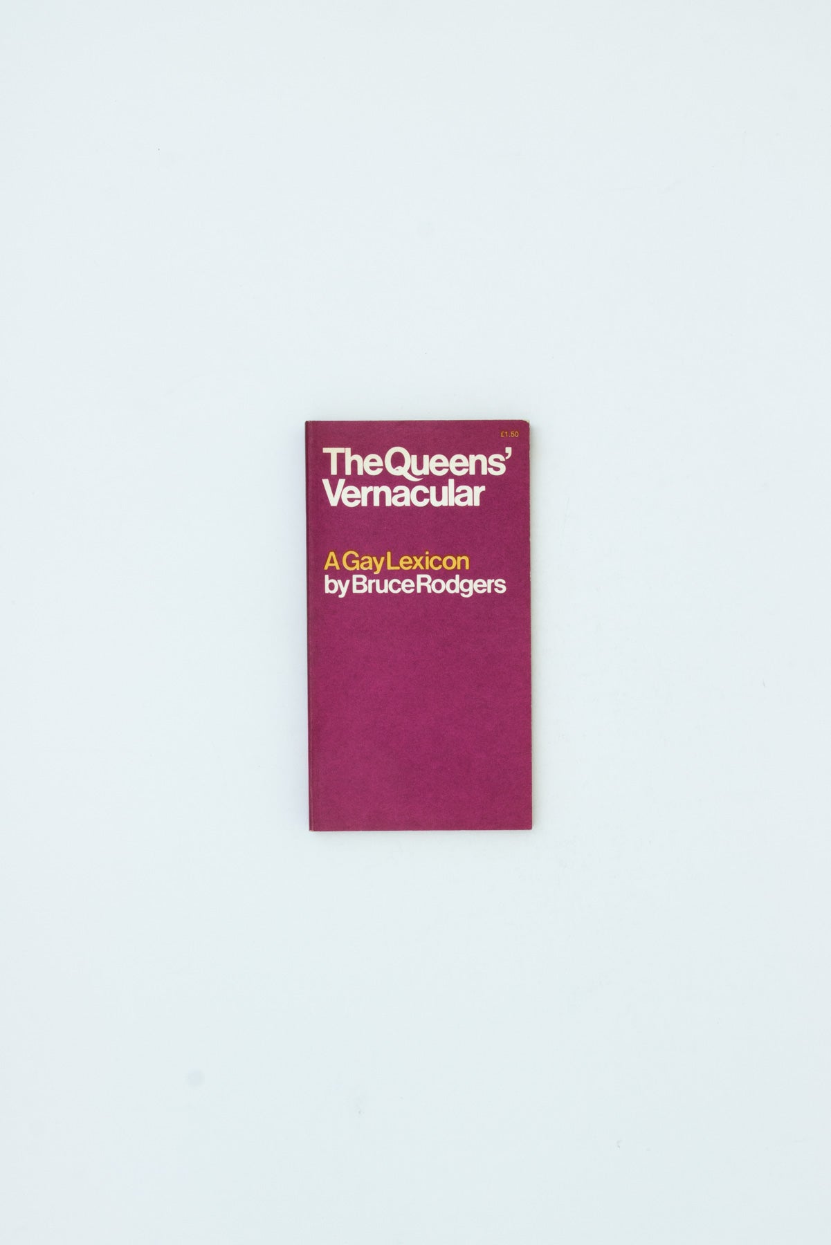 The Queen's Vernacular. A Gay Lexicon. - Bruce Rodgers