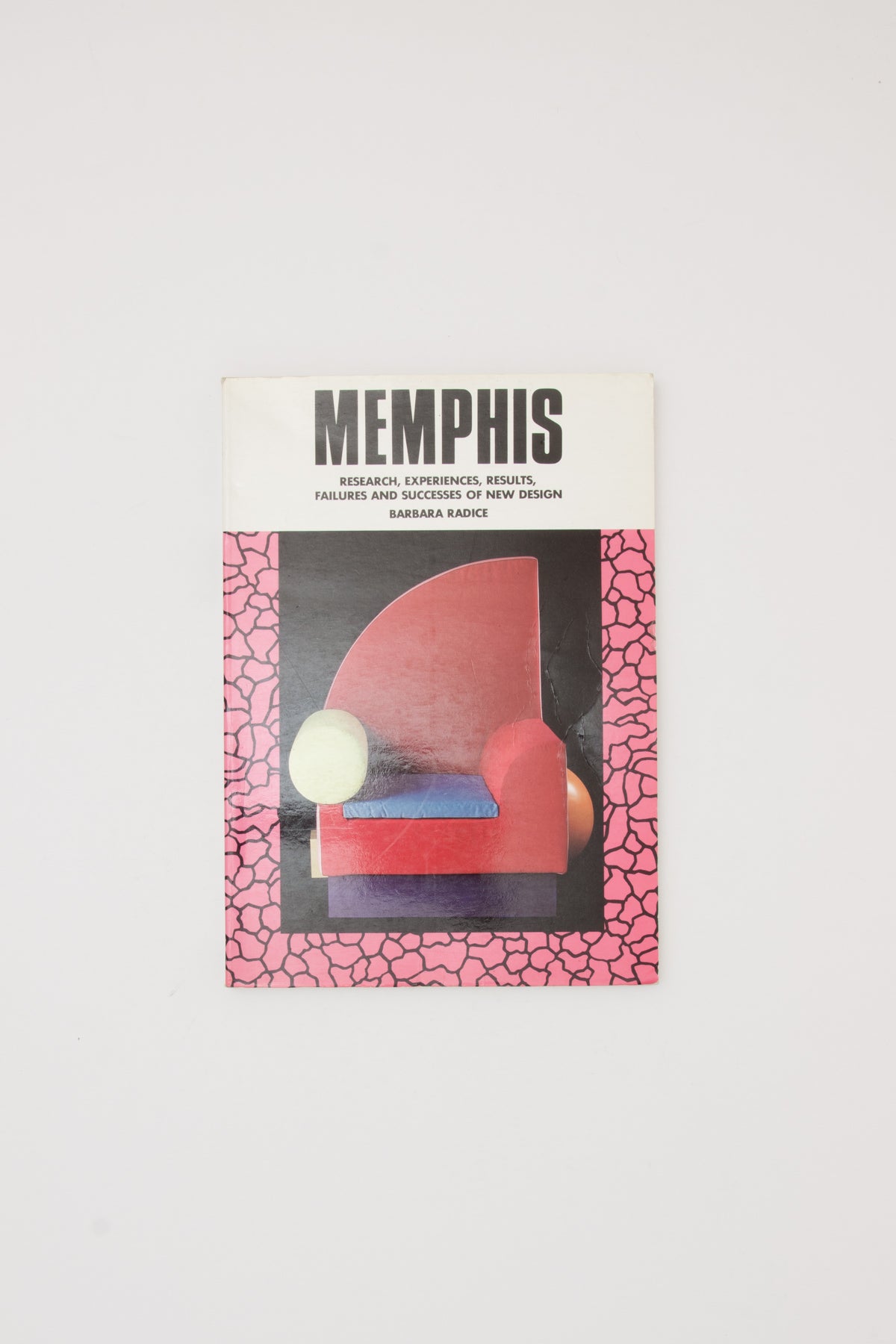 MEMPHIS. Research, Experiences, Results, Failures and Successes of New Design.  - Barbara Radice