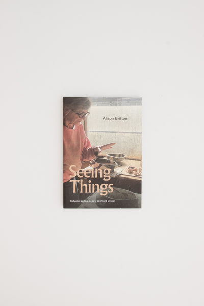 Seeing Things - Alison Britton