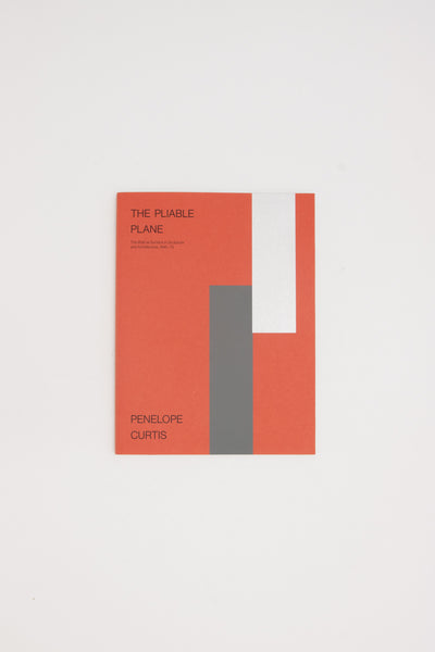 The Pliable Plane: The Wall as Surface in Sculpture and Architecture, 1945–75 - Penelope Curtis