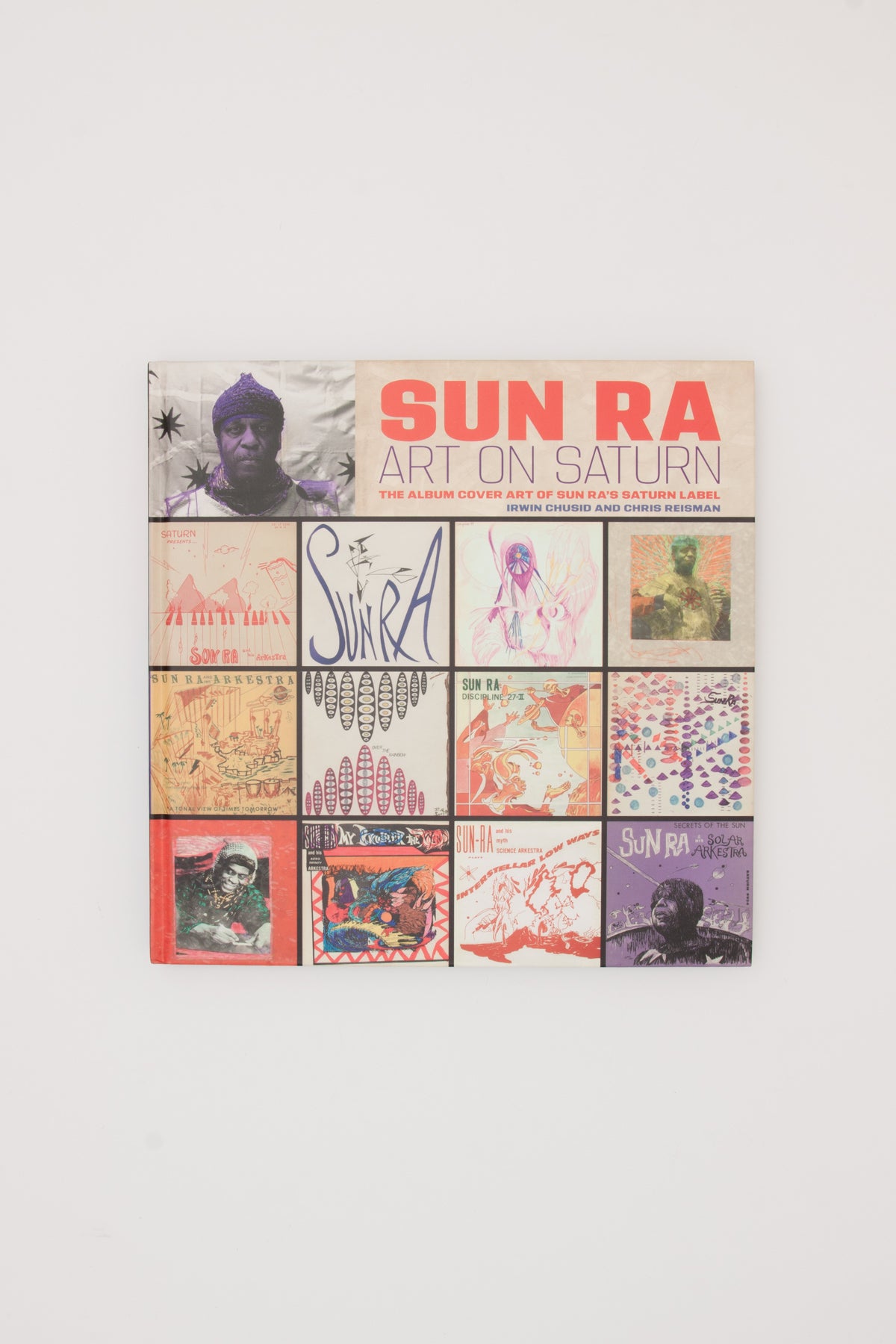 Sun Ra: Art On Saturn : The Album Cover Art of Sun Ra's Saturn Label