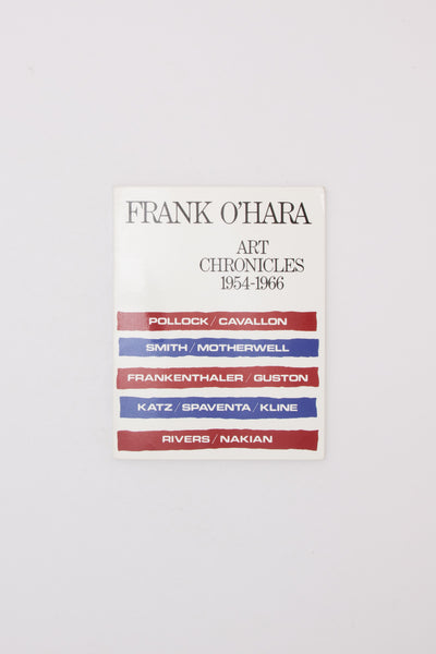 Art Chronicles 1954-1966 - Frank O'Hara