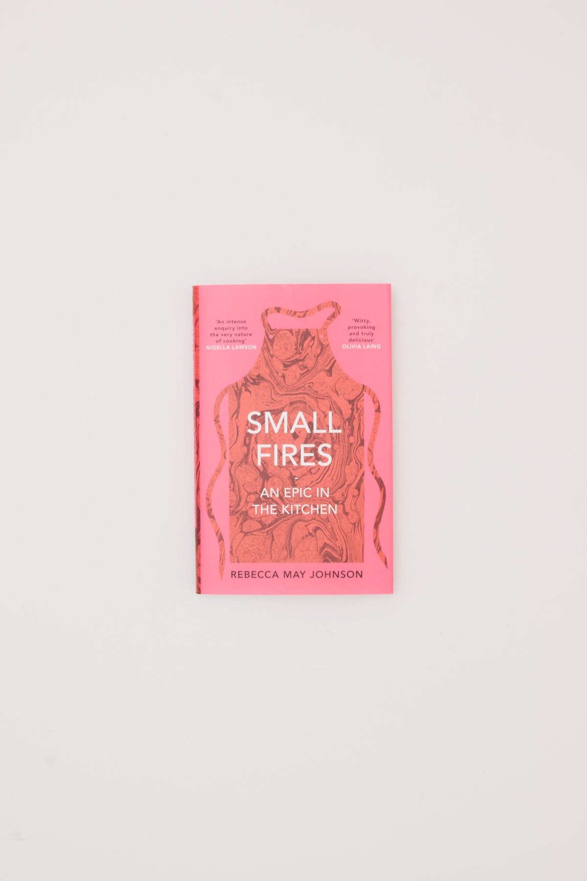 Small Fires by Rebecca May Johnson: 9781911590484