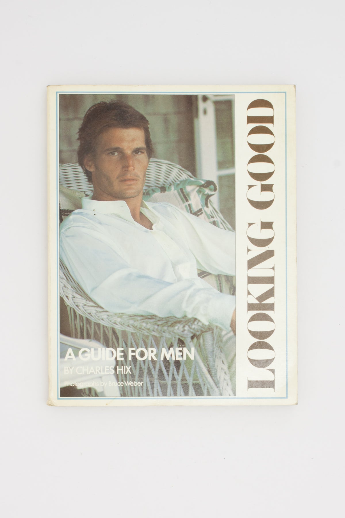 Looking Good. A Guide for Men. - Charles Hix